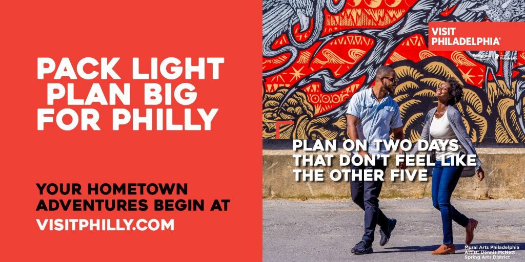 visit philadelphia campaign 2022 pack light plan big