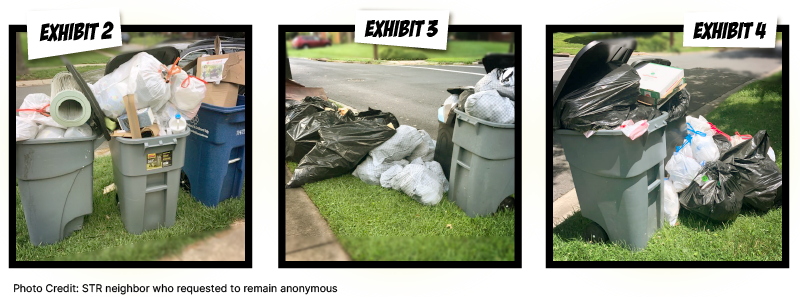 3 images showing exhibits of a short-term rental airbnb neighbor with lots of rubbish in their trash can and overflowing outside their house.