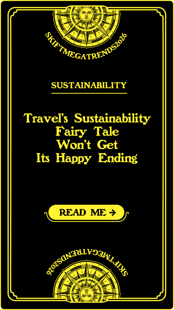 Travel’s Sustainability Fairytale Won’t Get Its Happy Ending
