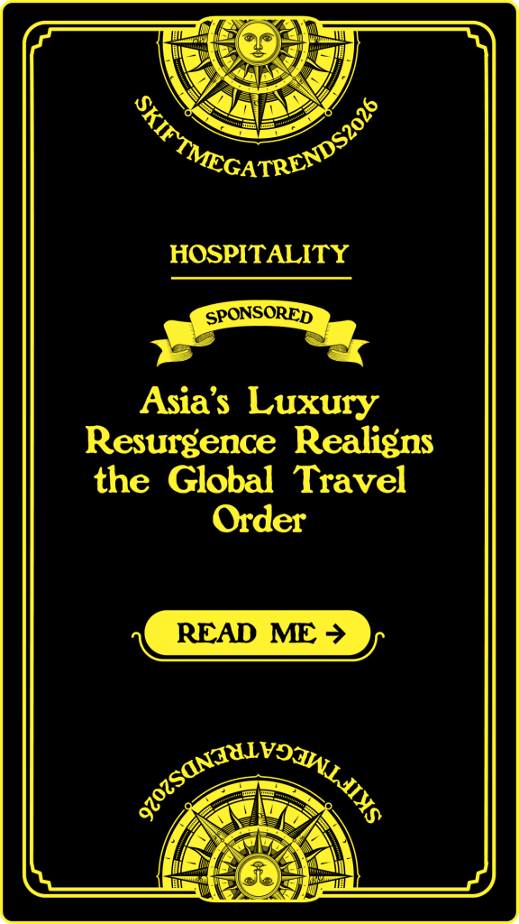 Q&A: Asia’s Luxury Resurgence Realigns the Global Travel Order