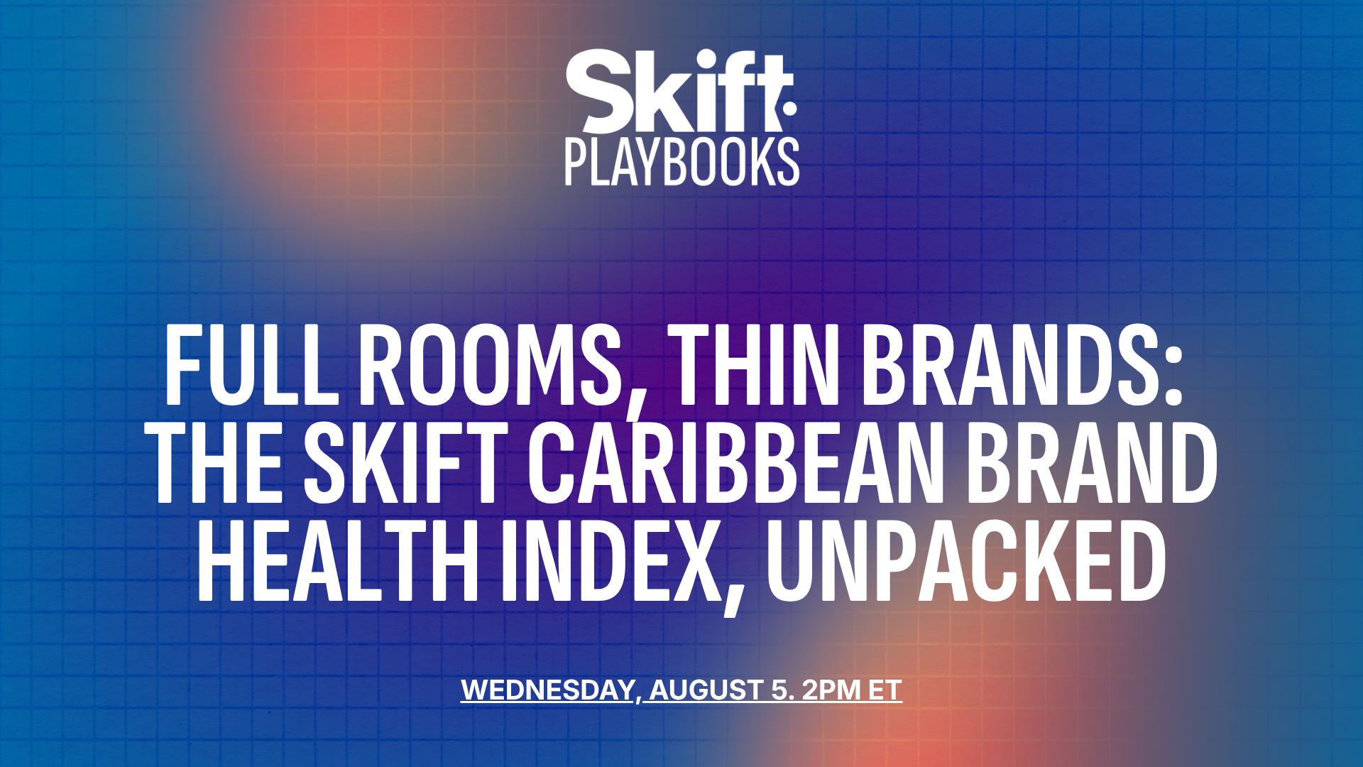 Full Rooms, Thin Brands: The Skift Caribbean Brand Health Index Unpacked